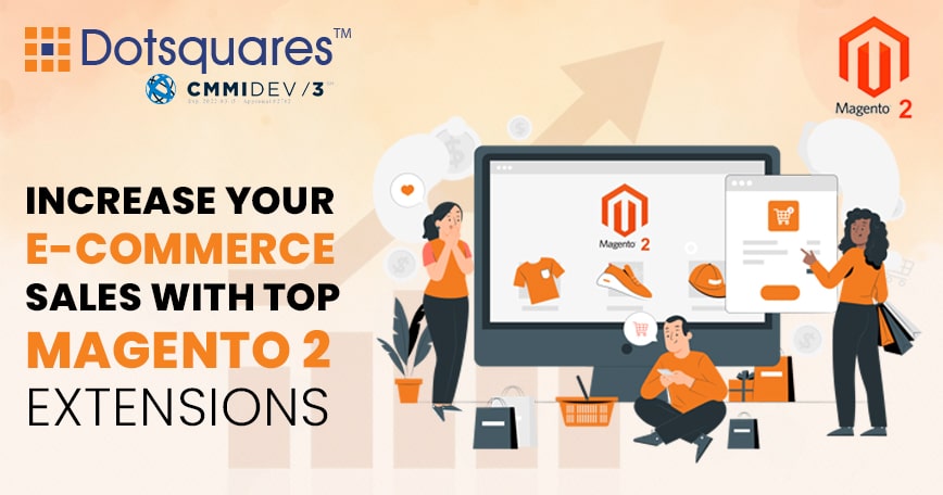 Top Magento 2 Extensions that will Boost Your ECommerce Sales